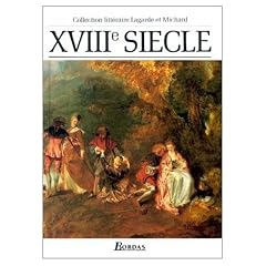 Les Grands Auteurs Francais du Programme: Anthologie et Histoire Litteraire, XVIII Siecle (French Edition)