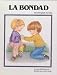 Búsqueda : LA Bondad (Valores Para La Vida) (Spanish Edition)