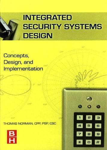 Integrated Security Systems Design: Concepts, Specifications, and Implementation