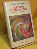 Produkt-Bild: Die vielen Leben der Seele. Wiedererinnerung in der therapeutischen Arbeit