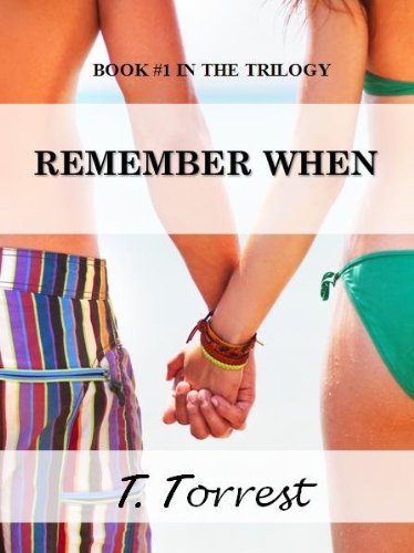 Remember When (Remember Trilogy #1) by T. Torrest