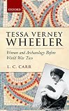 Tessa Verney Wheeler: Women and Archaeology Before World War Two