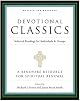 Devotional Classics: Revised Edition: Selected Readings for Individuals and Groups