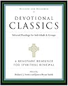 Devotional Classics: Revised Edition: Selected Readings for Individuals and Groups