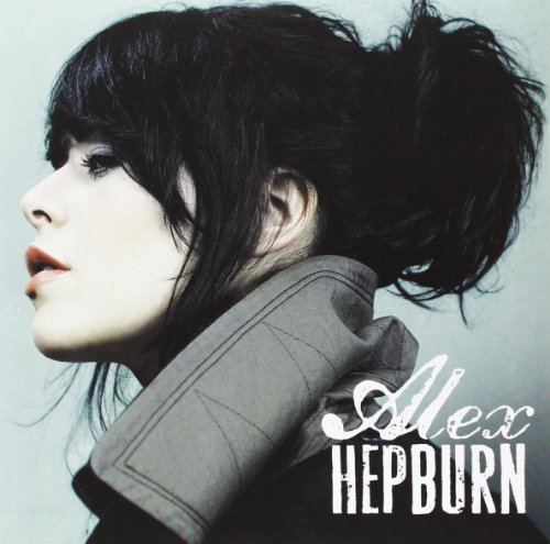 ALEX HEPBURN - Alex Hepburn - Zortam Music