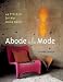 Abode a la Mode: 44 Projects for Hip Home Decor
