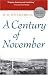 Books : A Century of November: A Novel (Michigan Literary Fiction Awards)