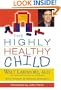 The Highly Healthy Child (HIGHLY HEALTHY SERIES)