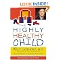 The Highly Healthy Child (HIGHLY HEALTHY SERIES)