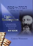 Light of Redemption: A Passover Haggadah Based on the Writings of Rav Kook