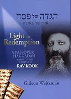 Light of Redemption: A Passover Haggadah Based on the Writings of Rav Kook