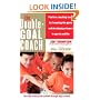 The Double-Goal Coach: Positive Coaching Tools for Honoring the Game and Developing Winners in Sports and Life (Harperresource Book)