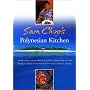 Sam Choy's Polynesian Kitchen: More Than 150 Authentic Dishes from One of the World's Most Delicious and Overlooked Cuisines