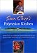 Book Sam Choy's Polynesian Kitchen: More Than 150 Authentic Dishes from One of the World's Most Delicious and Overlooked Cuisines