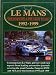 Le Mans: Porsche and Peugeot Years, 1992-1999 (Brooklands Books Road Test Series): Porsche and Peugeot Years, 1992-99
