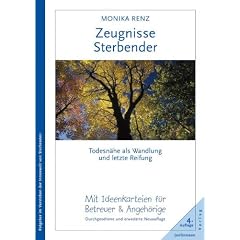 Zeugnisse Sterbender: Todesn�he als Wandlung und letzte Reifung
