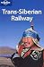 Trans-Siberian Railway (Lonely Planet Country Guide)