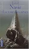 La tour des rêves par Jamil Nasir La tour des rêves par Nasir