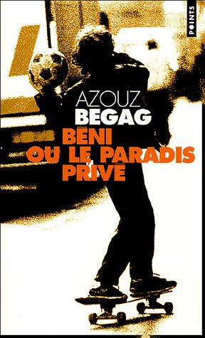 B�ni ou le paradis priv�