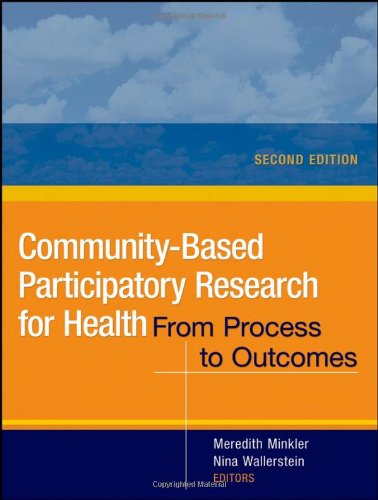 Community-Based Participatory Research for Health: From Process to Outcomes (Wiley Desktop Editions)