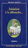 Initiation à la débauche...
