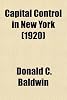 Donald C. Baldwin Capital Control in New York (1920)