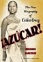 Azucar! the Celia Cruz Biography