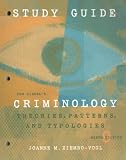 Study Guide for Siegels Criminology: Theories, Patterns, and Typologies, 9th