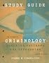 Study Guide for Siegel's Criminology: Theories, Patterns, and Typologies, 9th