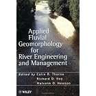  Applied Fluvial Geomorphology for River Engineering and Management  by C. R. Thorne, Richard D. Hey, and Malcolm D. Newson