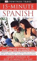 15-minute Spanish (Book and CD Edition) (EW TRAVEL 15-MINUTE LANGUAGE)