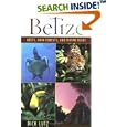 Belize: Reefs, Rain Forests, and Mayan Ruins by Dick Lutz