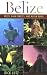 Belize: Reefs, Rain Forests, and Mayan Ruins