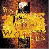 Between Two Worlds: The Music of Micheal O\'Suilleabhain