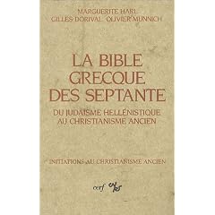 La Bible grecque des Septante : Du Juda�sme hell�nistique au Christianisme ancien