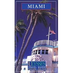 Ulysses Travel Guide Miami (Ulysses Travel Guides)