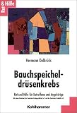 Bauchspeicheldr�senkrebs: Rat und Hilfe f�r Betroffene und Angeh�rige
