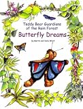 Butterfly Dreams (Teddy Bear Guardians of the Rain Forest)