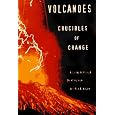 Volcanoes: Crucibles of Change