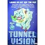 Tunnel Vision