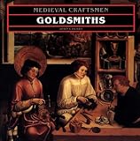 Goldsmiths (Medieval Craftsmen)