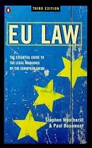 EU Law: The Essential Guide to the Legal Workings of the European Union