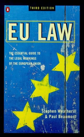 EU Law: The Essential Guide to the Legal Workings of the European Union