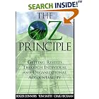 Click here to buy The Oz Principle: Getting Results Through Individual and... by  Roger Connors, Tom Smith, and Craig Hickman.