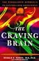 The Craving Brain: The BioBalance Approach to Controlling Addictions