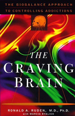 The Craving Brain: The BioBalance Approach to Controlling Addictions
