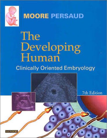 The Developing Human: Clinically Oriented Embryology