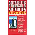 Antarctic Peninsula Antartica - Ecomapa (Spanish Edition) by Zagier y Urruty Publicaciones and Urruty Zagier