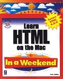 Learn HTML on the Mac in a Weekend (With CD-ROM)