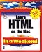 Learn HTML on the Mac in a Weekend (In a Weekend)